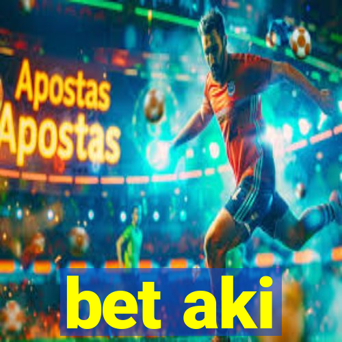 bet aki